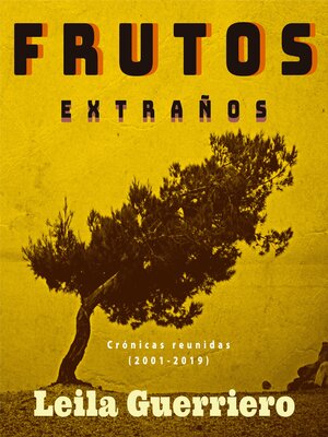 cover image of Frutos extraños. (Crónicas reunidas 2001-2019)